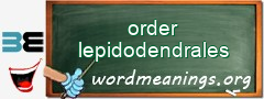 WordMeaning blackboard for order lepidodendrales
